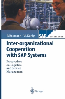 Inter-organizational Cooperation with SAP Solutions : Design and Management of Supply Networks