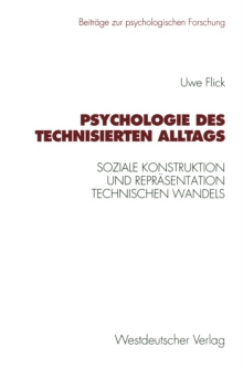 Psychologie des technisierten Alltags : Soziale Konstruktion und Reprasentation technischen Wandels in verschiedenen kulturellen Kontexten