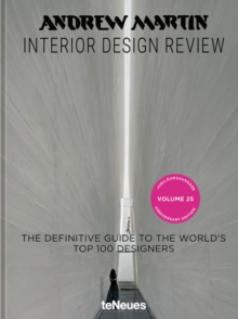 Andrew Martin Interior Design Review Vol. 25. : The Definitive Guide to the World's Top 100 Designers