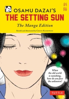 Osamu Dazai's The Setting Sun : The Manga Edition