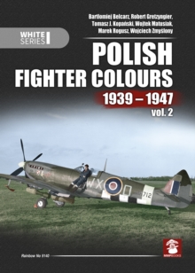Polish Fighter Colours 1939-1947 : Volume 2