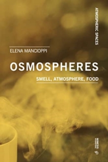 Osmospheres : Smell, Atmosphere, Food