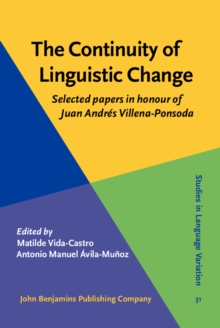 The Continuity of Linguistic Change : Selected papers in honour of Juan Andres Villena-Ponsoda