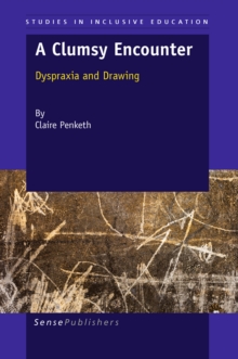 A Clumsy Encounter : Dyspraxia and Drawing