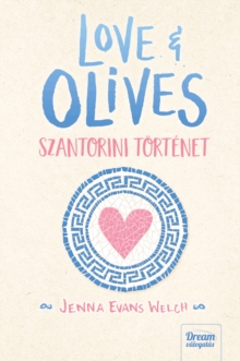 Love & Olives : Szantorini tortenet