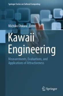 Kawaii Engineering : Measurements, Evaluations, and Applications of Attractiveness