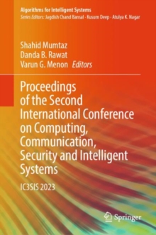 Proceedings of the Second International Conference on Computing, Communication, Security and Intelligent Systems : IC3SIS 2023