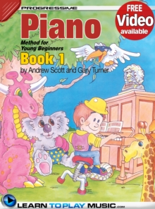 Piano Lessons for Kids - Book 1 : How to Play Piano for Kids (Free Video Available)