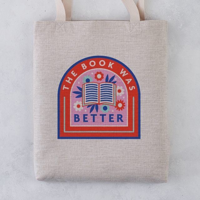 The Book Was Better Tote Bag, Paperback Book