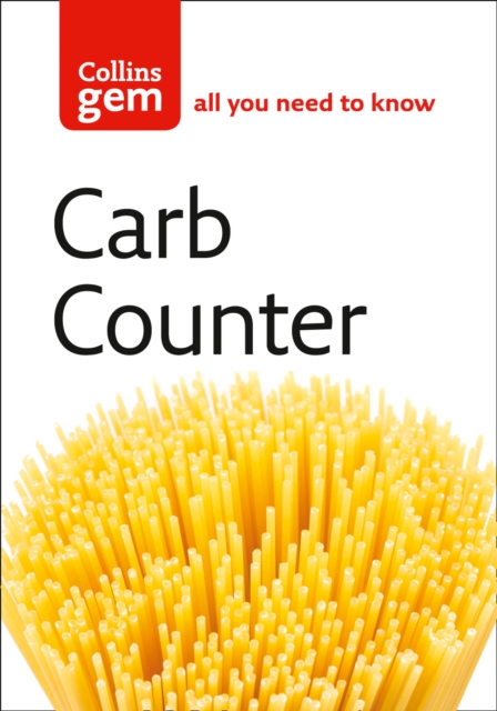 Carb Counter : A Clear Guide to Carbohydrates in Everyday Foods, Paperback / softback Book