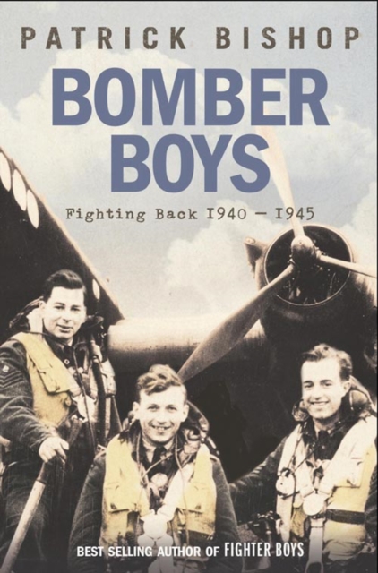 Bomber Boys : Fighting Back 1940-1945, Paperback / softback Book