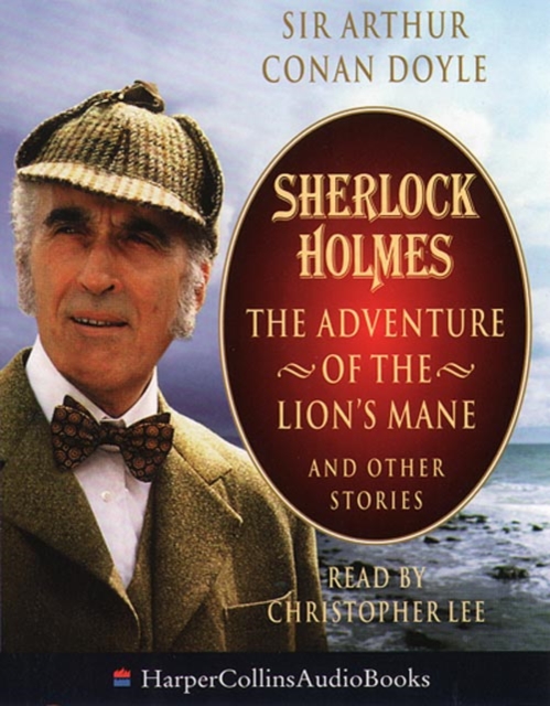 Sherlock Holmes: The Adventure of the Lion’s Mane and Other Stories, eAudiobook MP3 eaudioBook