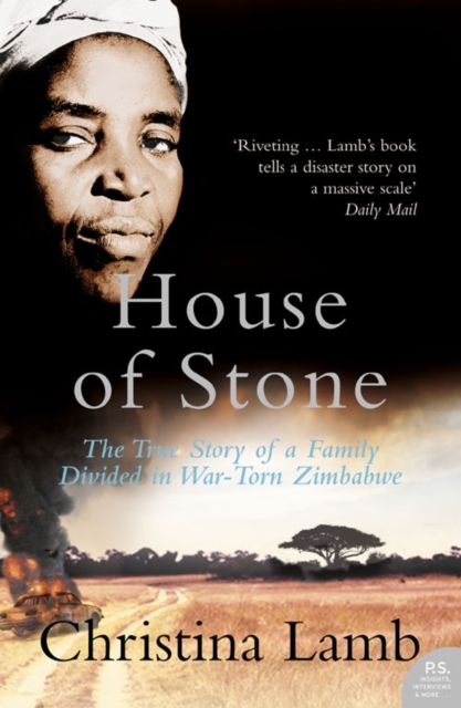 House of Stone : The True Story of a Family Divided in War-Torn Zimbabwe, Paperback / softback Book