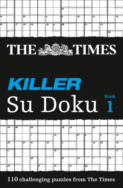 The Times Killer Su Doku Book 1 : 110 Challenging Puzzles from the Times, Paperback / softback Book