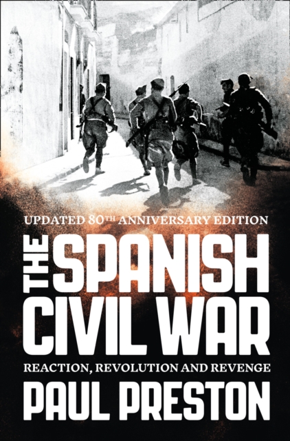 The Spanish Civil War : Reaction, Revolution and Revenge, Paperback / softback Book