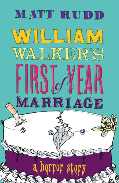 William Walker's First Year of Marriage : A Horror Story, EPUB eBook