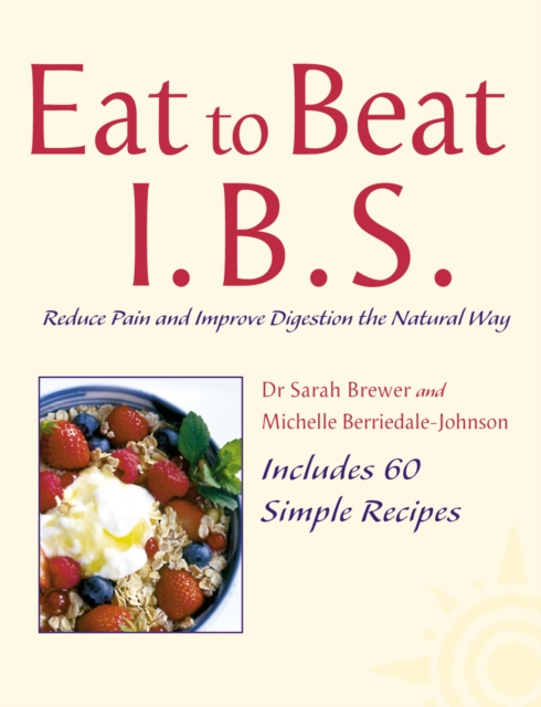 I.B.S. : Reduce Pain and Improve Digestion the Natural Way, EPUB eBook