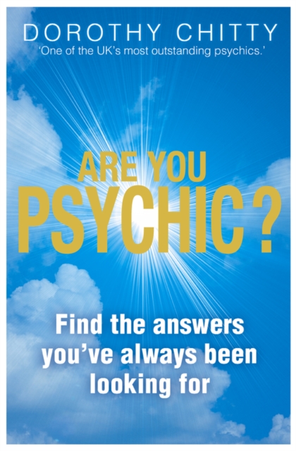 Are You Psychic? : Find the Answers You'Ve Always Been Looking for, EPUB eBook