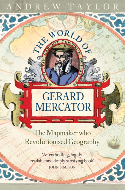 The World of Gerard Mercator : The Mapmaker Who Revolutionised Geography, EPUB eBook
