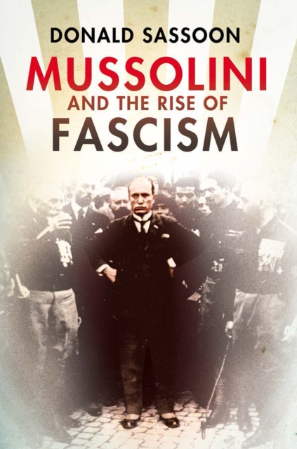Mussolini and the Rise of Fascism (Text Only Edition), EPUB eBook