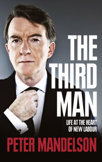 The Third Man : Life at the Heart of New Labour, eAudiobook MP3 eaudioBook