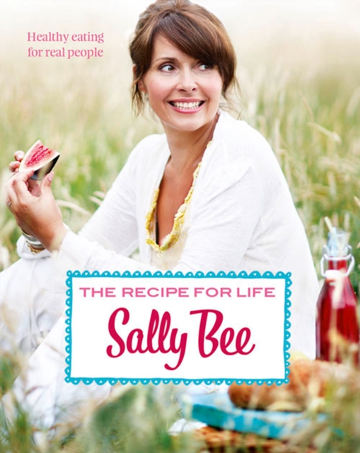 The Recipe for Life : Healthy eating for real people, EPUB eBook