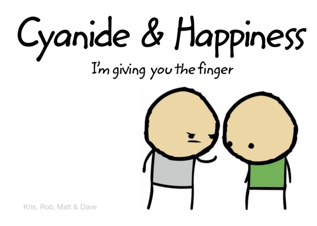 Cyanide and Happiness : I’M Giving You the Finger, EPUB eBook