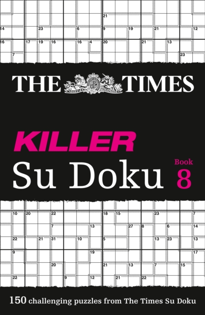 The Times Killer Su Doku Book 8 : 150 Challenging Puzzles from the Times, Paperback / softback Book