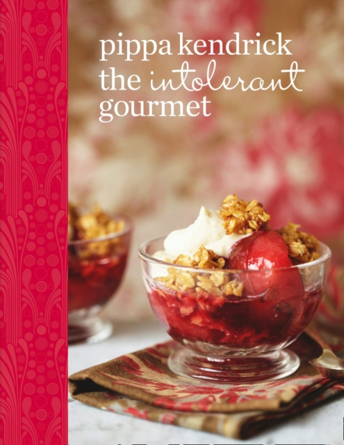 The Intolerant Gourmet : Free-from Recipes for Everyone, EPUB eBook