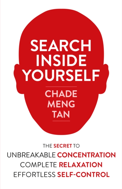 Search Inside Yourself : Increase Productivity, Creativity and Happiness [ePub edition], EPUB eBook