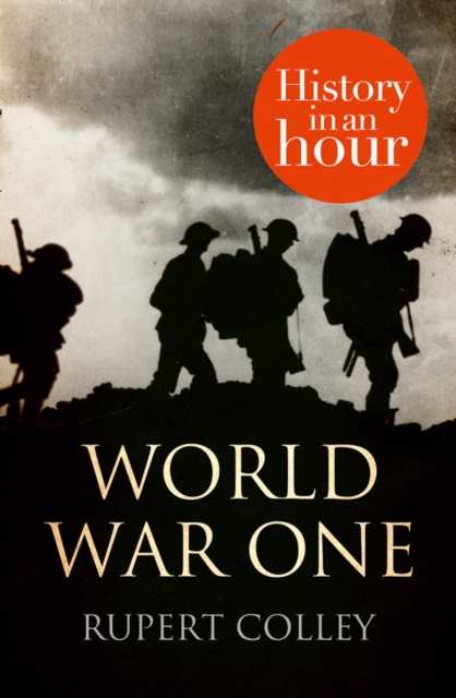 World War One: History in an Hour, EPUB eBook