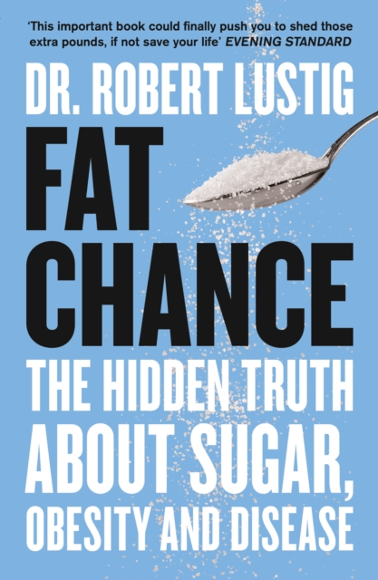 Fat Chance : The bitter truth about sugar, EPUB eBook