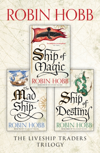 The Complete Liveship Traders Trilogy : Ship of Magic, the Mad Ship, Ship of Destiny, EPUB eBook