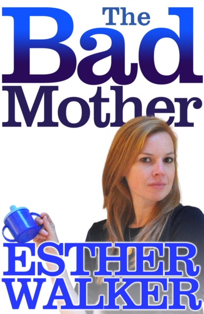 The Bad Mother, EPUB eBook