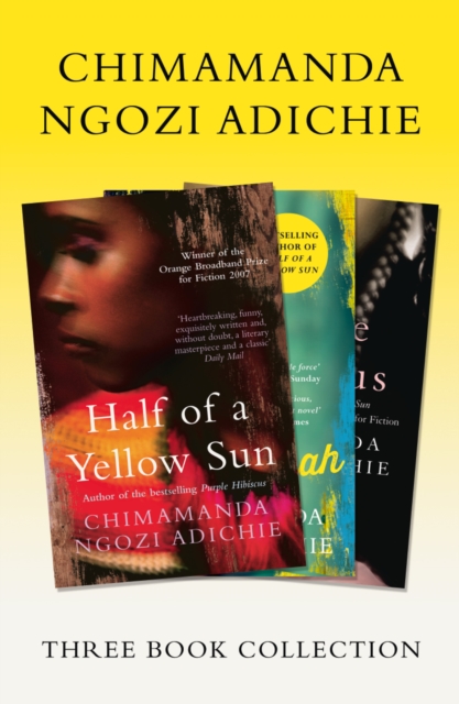 Half of a Yellow Sun, Americanah, Purple Hibiscus: Chimamanda Ngozi Adichie Three-Book Collection, EPUB eBook