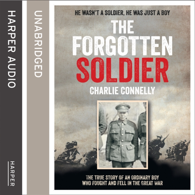 The Forgotten Soldier : He Wasn’t a Soldier, He Was Just a Boy, eAudiobook MP3 eaudioBook