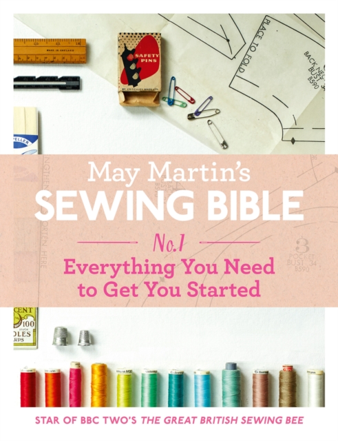 May Martin's Sewing Bible e-short 1: Everything You Need to Get You Started, EPUB eBook