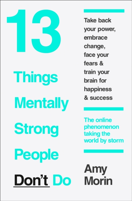 13 Things Mentally Strong People Don’t Do, Paperback / softback Book