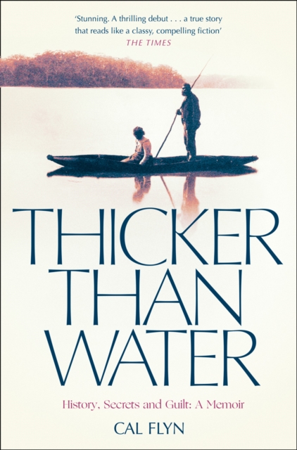 Thicker Than Water : History, Secrets and Guilt: a Memoir, Paperback / softback Book