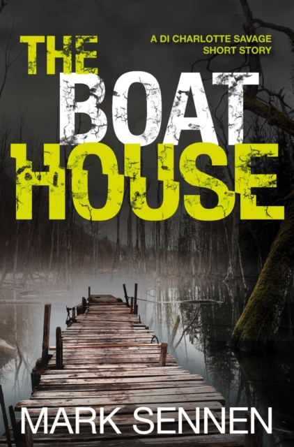 The Boat House (A DI Charlotte Savage Short Story), EPUB eBook