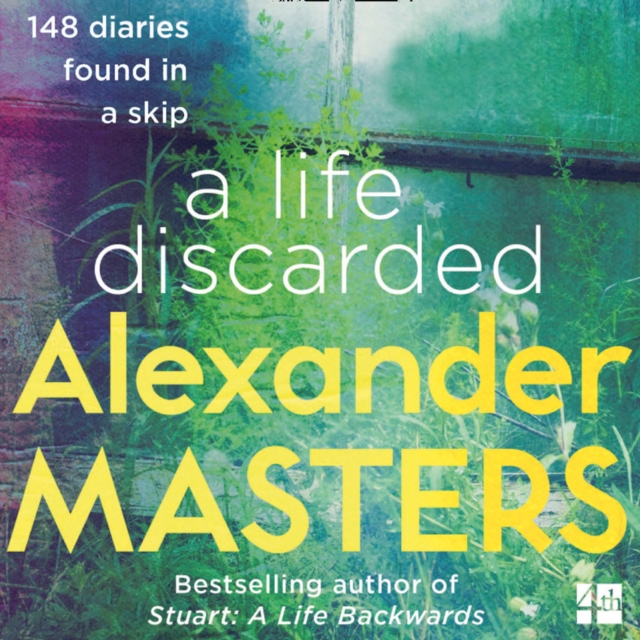 A Life Discarded : 148 Diaries Found in a Skip, eAudiobook MP3 eaudioBook