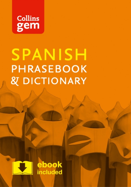 Collins Spanish Phrasebook and Dictionary Gem Edition : Essential Phrases and Words in a Mini, Travel-Sized Format, Paperback / softback Book