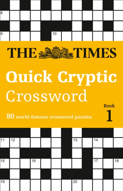 The Times Quick Cryptic Crossword Book 1 : 80 World-Famous Crossword Puzzles, Paperback / softback Book
