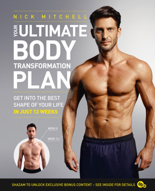 Your Ultimate Body Transformation Plan : Get into the Best Shape of Your Life – in Just 12 Weeks, EPUB eBook