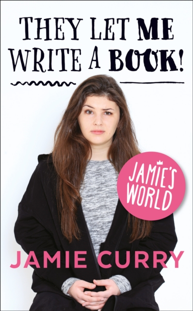 They Let Me Write a Book! : Jamie’S World, EPUB eBook