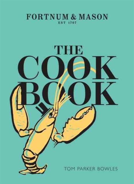 The Cook Book : Fortnum & Mason, Hardback Book