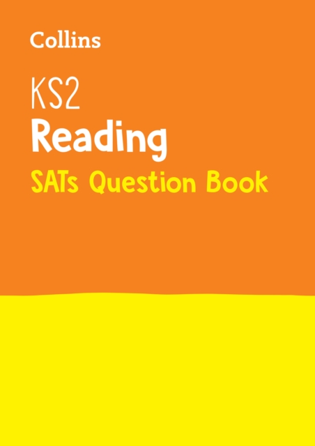 KS2 Reading SATs Practice Question Book : For the 2024 Tests, Paperback / softback Book