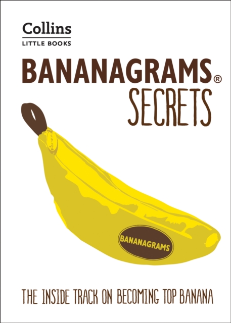 BANANAGRAMS® Secrets : The Inside Track on Becoming Top Banana, EPUB eBook