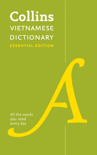 Vietnamese Essential Dictionary : All the Words You Need, Every Day, Paperback / softback Book