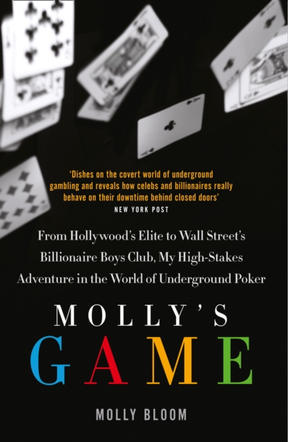 Molly’s Game : The Riveting Book That Inspired the Aaron Sorkin Film, Paperback / softback Book